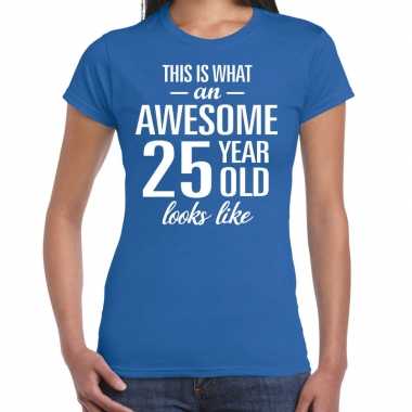 Awesome 25 year / verjaardag cadeau t-shirt blauw voor dames kopen