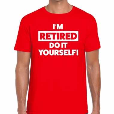 Rood pensioen i am retired do it yourself fun t-shirt heren kopen