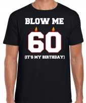 60 jaar blow me its my birthday shirt 60ste verjaardag kado zwart voor heren kopen