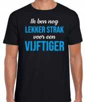 Ik ben nog lekker strak voor een vijftiger t-shirt 50 jaar verjaardag shirt zwart voor heren kopen