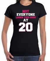 Not everyone looks this good at 20 t-shirt 20 jaar verjaardag shirt zwart voor dames kopen