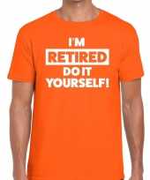 Oranje i am retired do it yourself fun t-shirt heren kopen