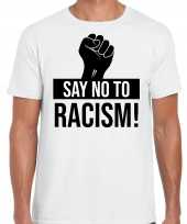 Say no to racism politiek protest betoging shirt anti discriminatie wit voor heren kopen